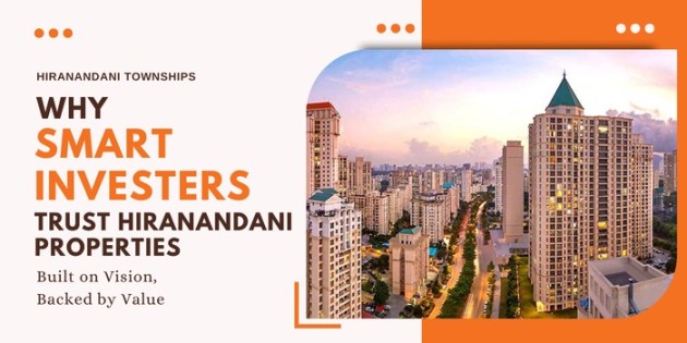 Why Investing in Hiranandani Properties Is a Smart Real Estate Move